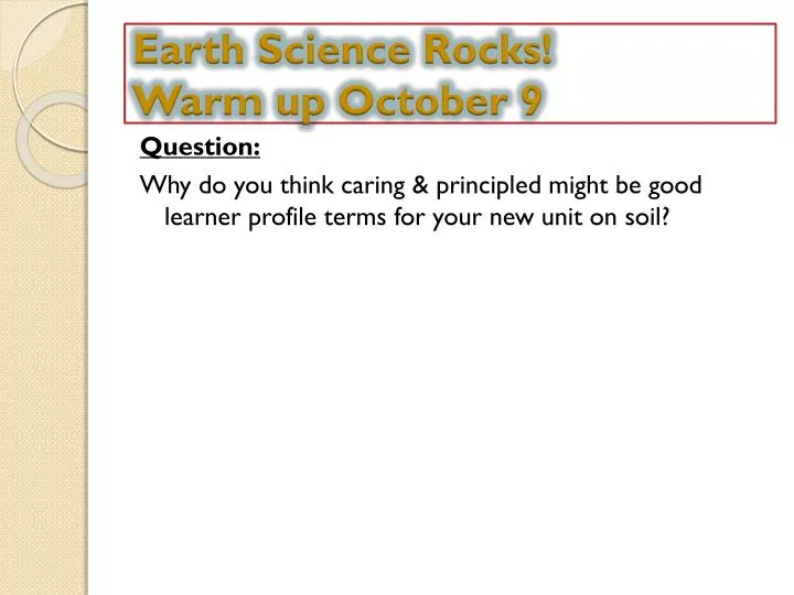 earth science rocks warm up october 9