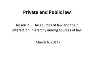 The sources of law ______________________________