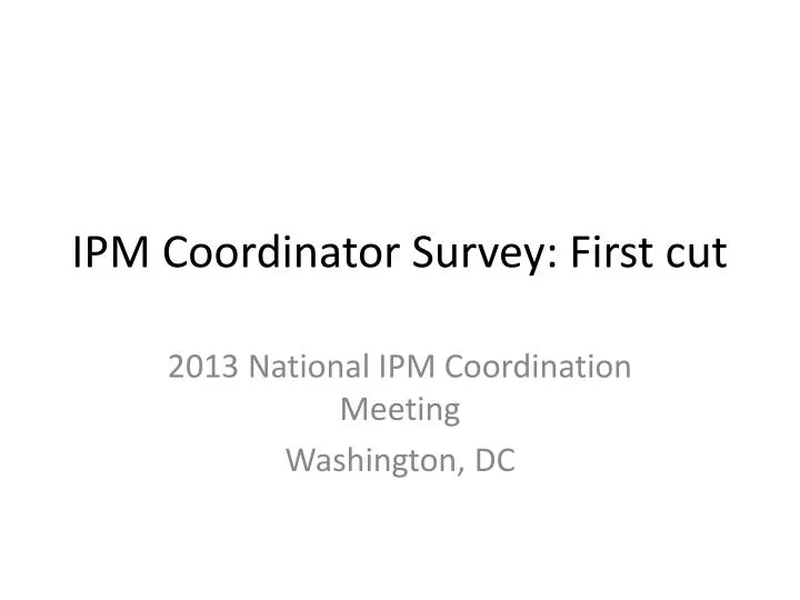 ipm coordinator survey first cut