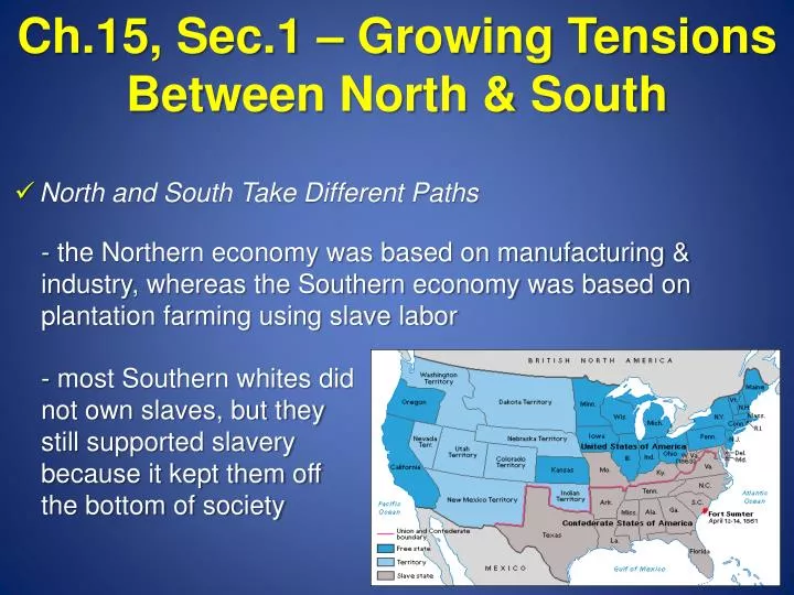 ch 15 sec 1 growing tensions between north south