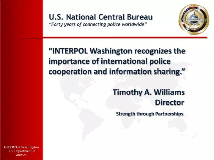 u s national central bureau forty years of connecting police worldwide
