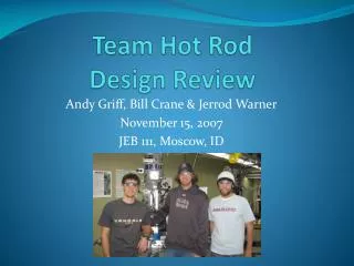 Team Hot Rod Design Review