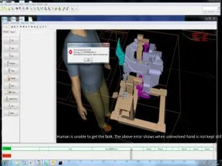 Human is unable to get the bolt. The above error shows when uninvolved hand is not kept still.