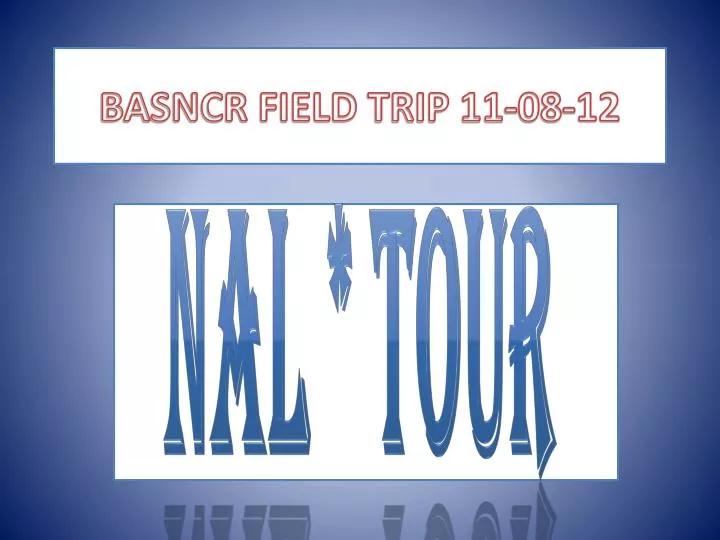 basncr field trip 11 08 12