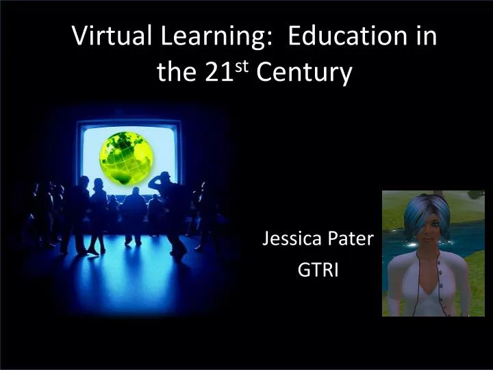 virtual learning education in the 21 st century