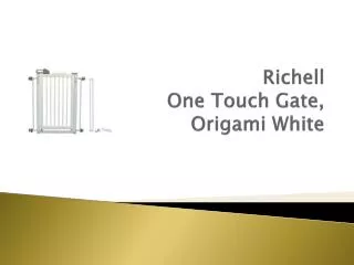 Richell One Touch Gate, Origami White