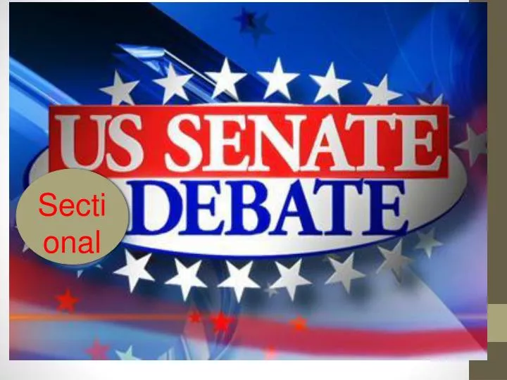 sectionalism senatorial debates