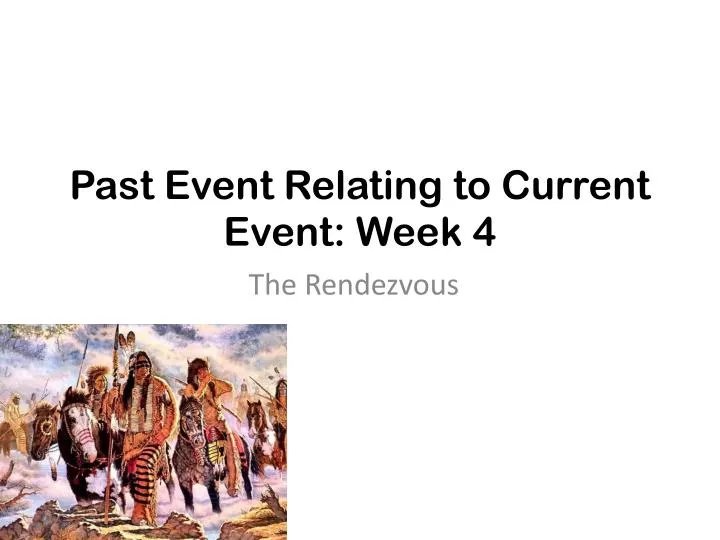 past event relating to current event week 4