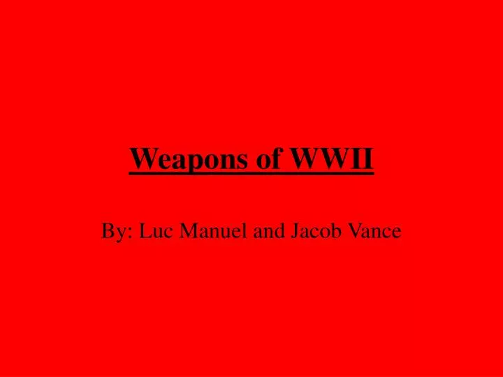 weapons of wwii