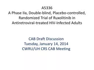 CAB Draft Discussion Tuesday, January 14, 2014 CWRU/UH CRS CAB Meeting