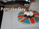 Pancake Day - slide 1