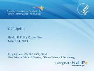 OST Update Health IT Policy Committee March 14, 2013