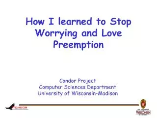 How I learned to Stop Worrying and Love Preemption