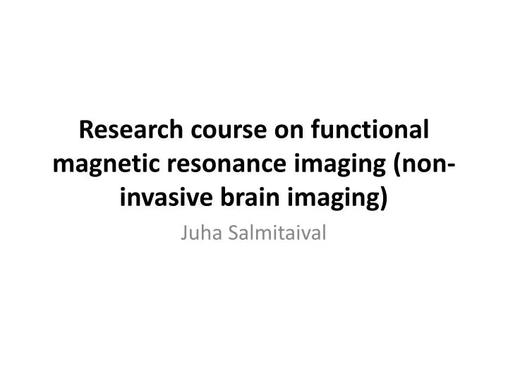 research course on functional magnetic resonance imaging non invasive brain imaging
