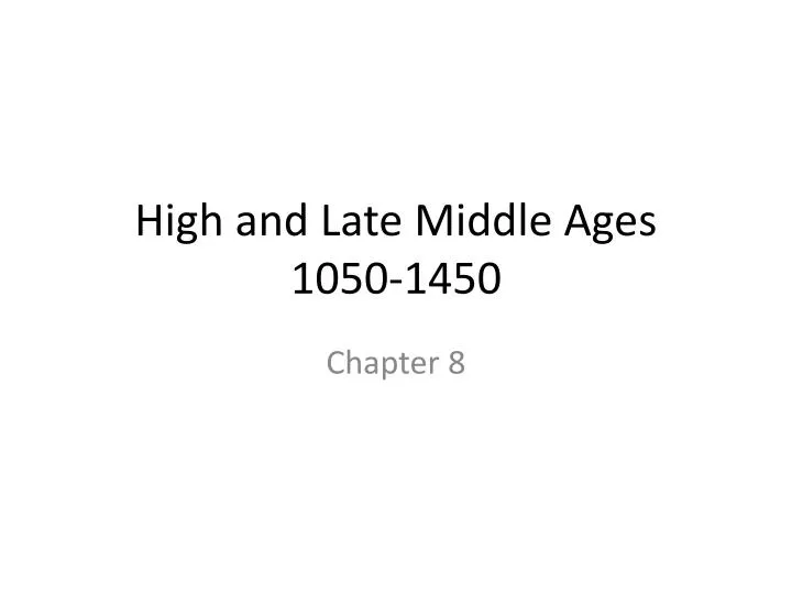 high and late middle ages 1050 1450