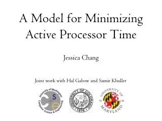 A Model for Minimizing Active Processor Time