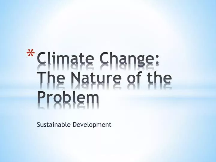 climate change the nature of the problem