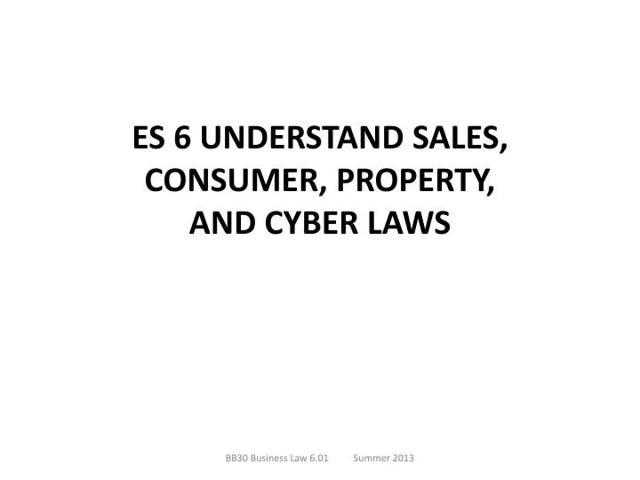 es 6 understand sales consumer property and cyber laws