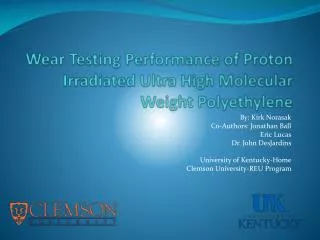 Wear Testing Performance of Proton Irradiated Ultra High Molecular Weight Polyethylene