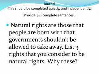 Journal This should be completed quietly, and independently. Provide 3-5 complete sentences .