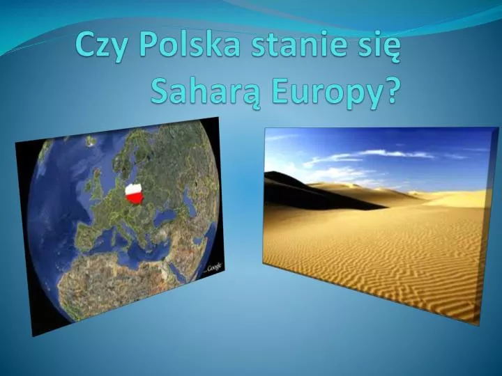 czy polska stanie si sahar europy