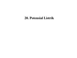 20. Potensial Listrik