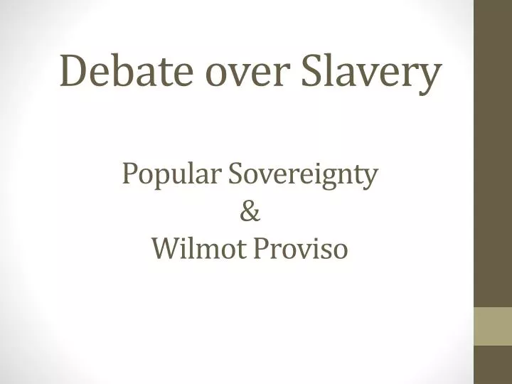 debate over slavery popular sovereignty wilmot proviso