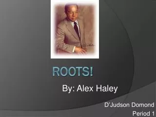 Roots!