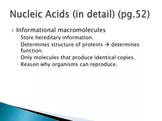 Nucleic Acids (in detail) (pg.52)