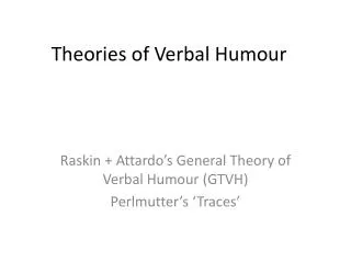 Theories of Verbal Humour
