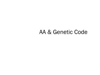 AA &amp; Genetic Code