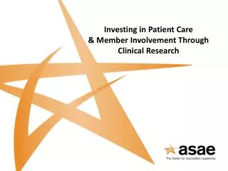 Investing in Patient Care &amp; Member Involvement Through Clinical Research