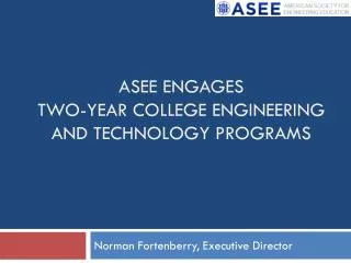 ASEE Engages two-year college engineering and technology Programs