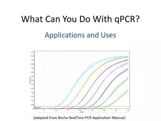 What Can You Do With qPCR?