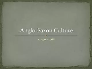 Anglo-Saxon Culture