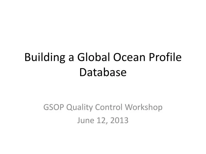building a global ocean profile database