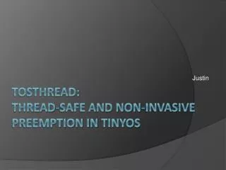 TOSThread : Thread-safe and non-invasive preemption in tinyos