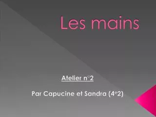 les mains