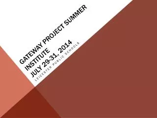 GATEWAY PROJECT SUMMER INSTITUTE july 29-31, 2014