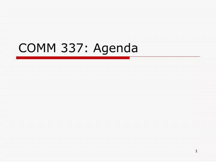 comm 337 agenda