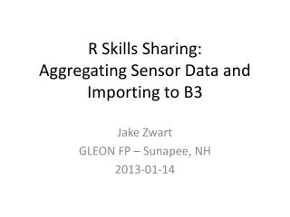 R Skills Sharing: Aggregating Sensor Data and Importing to B3