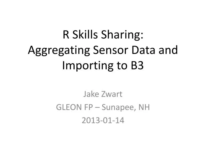 r skills sharing aggregating sensor data and importing to b3