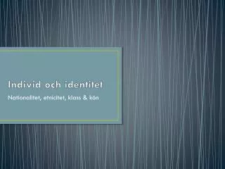 individ och identitet