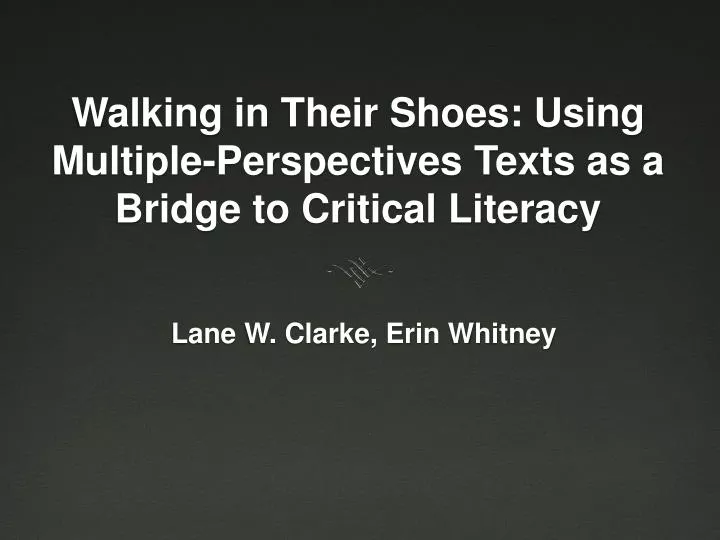 walking in their shoes using multiple perspectives texts as a bridge to critical literacy