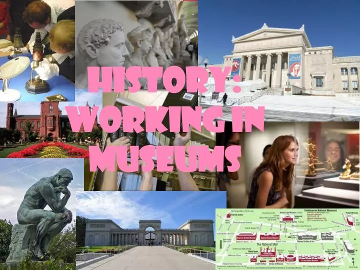 history working in museums