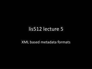 lis512 lecture 5