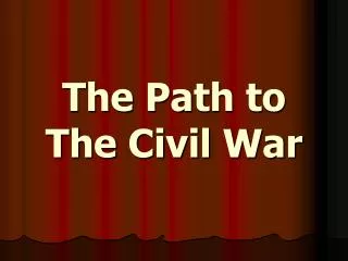 the path to the civil war