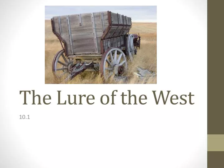 the lure of the west