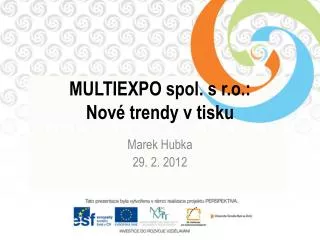 MULTIEXPO spol. s r.o. : Nové trendy v tisku