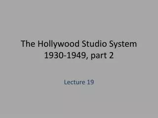 the hollywood studio system 1930 1949 part 2